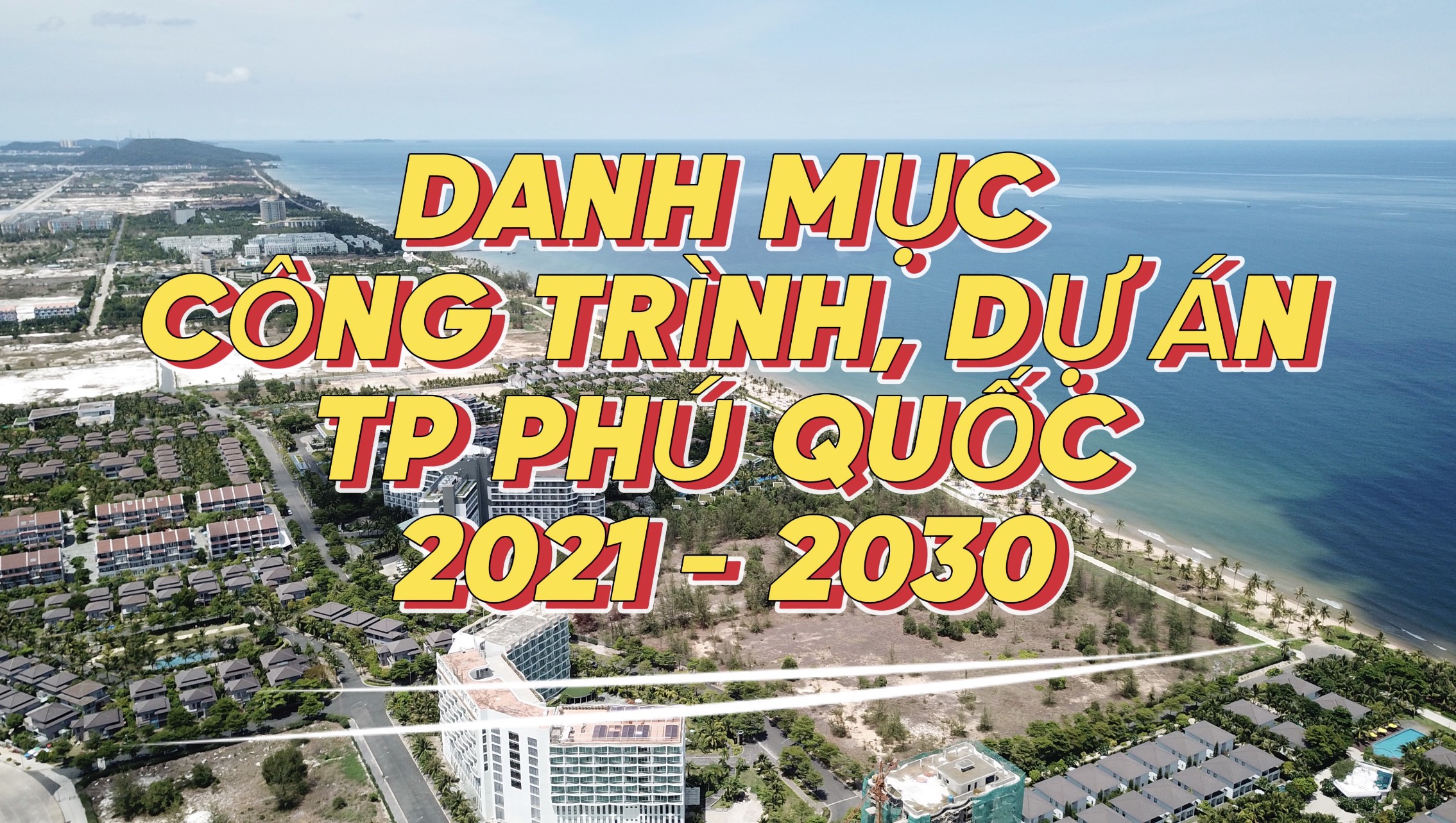Danh mục công trình, dự án trong quy hoạch sử dụng đất đến năm 2030 Thành Phố Phú Quốc